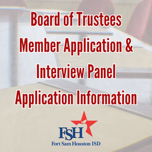 Please see the attached links for more information regarding:  - Applying for an FSHISD Board Member vacancy  - Applying to serve on the Board interview panel to select the new member for the above vacancy