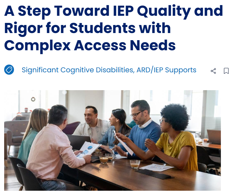 A Step Towards IEP Quality and Rigor for Students with Complex access needs