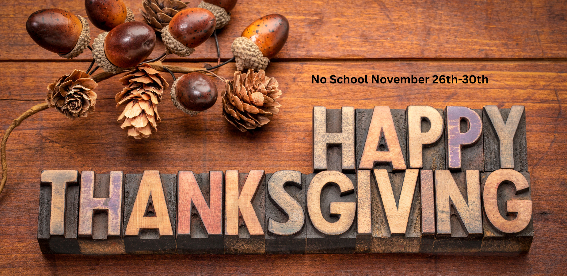 Thanksgiving Break November 26-30