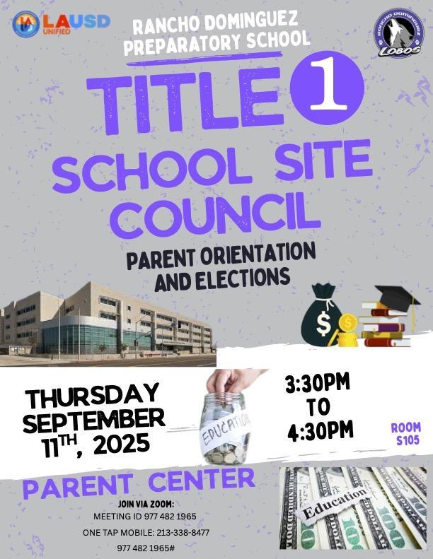 Title 1 School site council parent orientation and elections. Thursday, September 11, 2025. Parent Center 3:30-4:30 pm