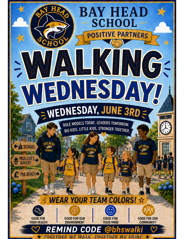 The Bay Head School Positive Partners Walking Wednesday will be held on Wednesday, June 3rd!