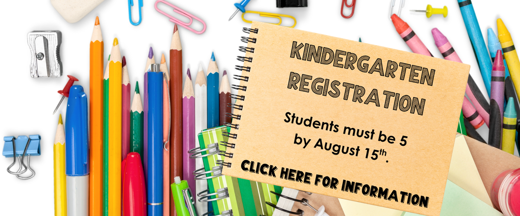 Kindergarten Registration. Click here for information.