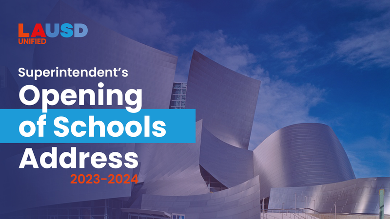 LAUSD Unified Superintendent's Opening of Schools Address 2023-2024