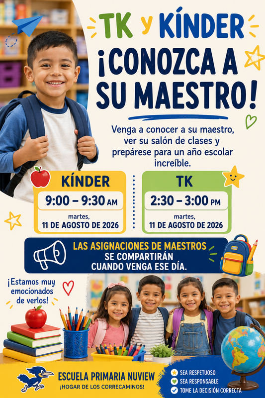 Folleto de la Escuela Primaria Nuview para el evento "Conozca a su maestro(a)" de TK y Kindergarten. Martes, 11 de agosto de 2026. Kindergarten: 9:00–9:30 a. m. TK: 2:30–3:00 p. m. Se invita a las familias a conocer al personal docente, visitar el salón de clases y prepararse para el nuevo año escolar. Las asignaciones de maestros se entregarán al llegar.