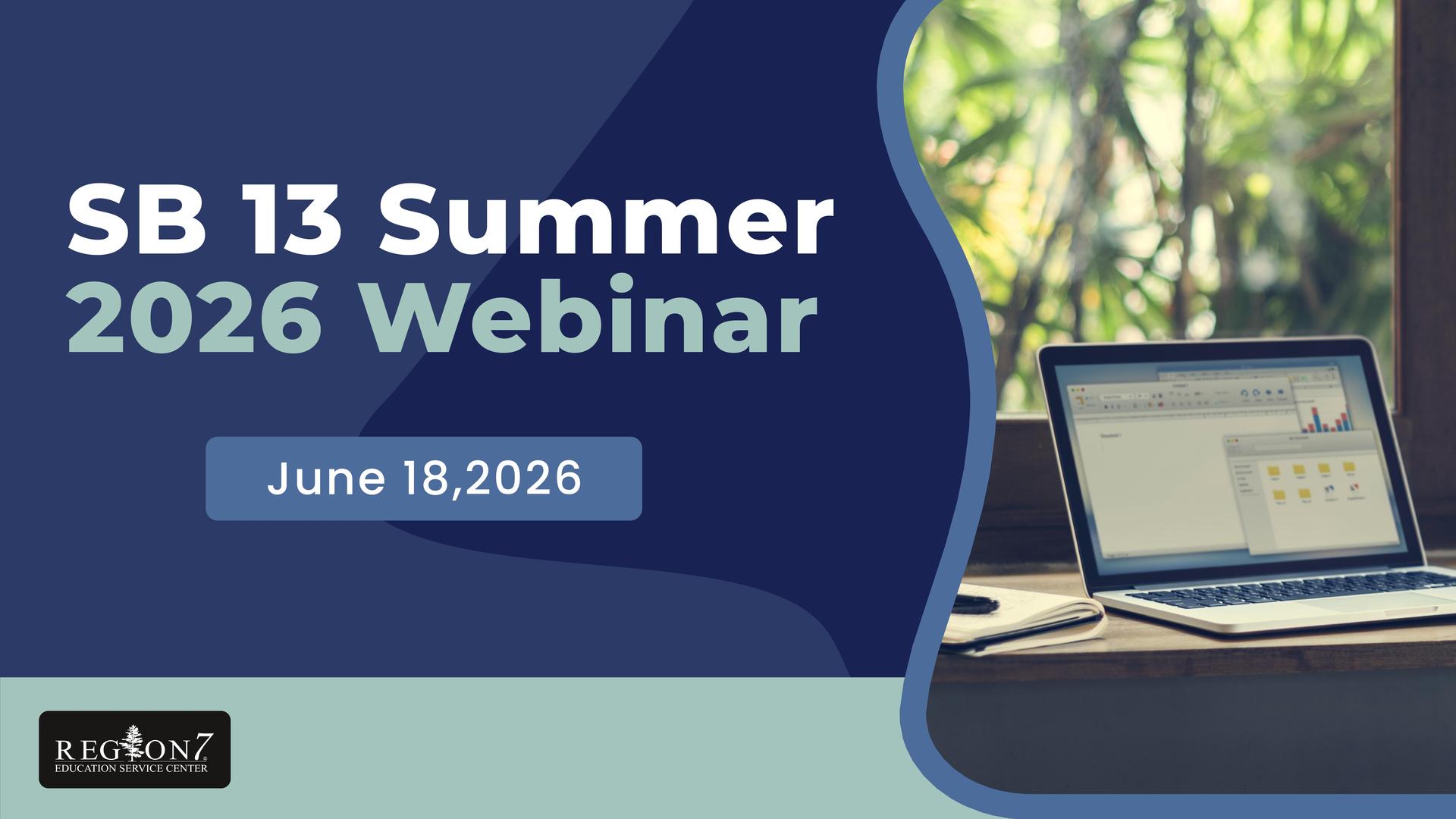 SB 13 Summer Webinar graphic with laptop and online learning setup.