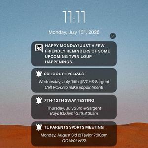 Phone notification-style graphic sharing Twin Loup reminders, including school physicals on July 15, 7th–12th grade SWAY testing on July 23, and the TL Parents Sports Meeting on August 3. The graphic encourages families to stay updated on upcoming Twin Loup events.
