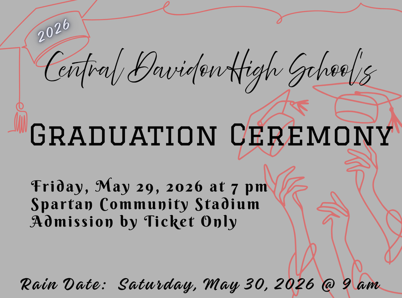 CDHS Graduation Ceremony - Friday, May 29 at 7 pm, Spartan Community Stadium. Admission by Ticket Only. Rain Date: Saturday, May 30, 2026, 9 am.