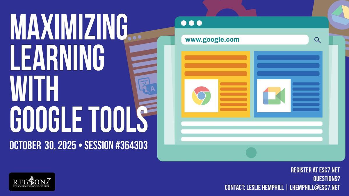 Maximizing Learning with Google Tools marketing graphic