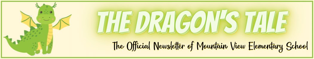 The Dragon's Tale - The Official Newsletter of Mountain View Elementary School