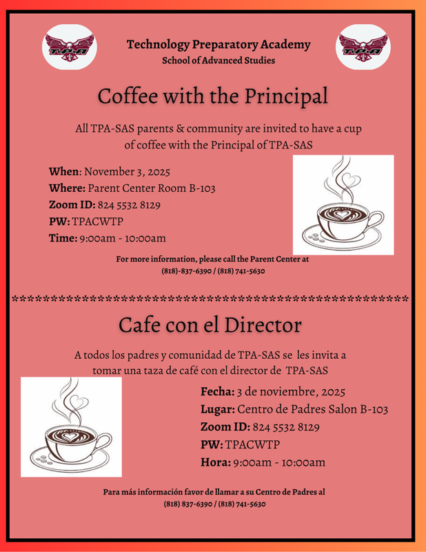 Coffee with the Principal on November 3, 2025 at 9am in the Parent Center Room B-103 / Cafe con el Director el 3 de noviembre, 2025 a las 9am en el Centro de Padres Salon B-103