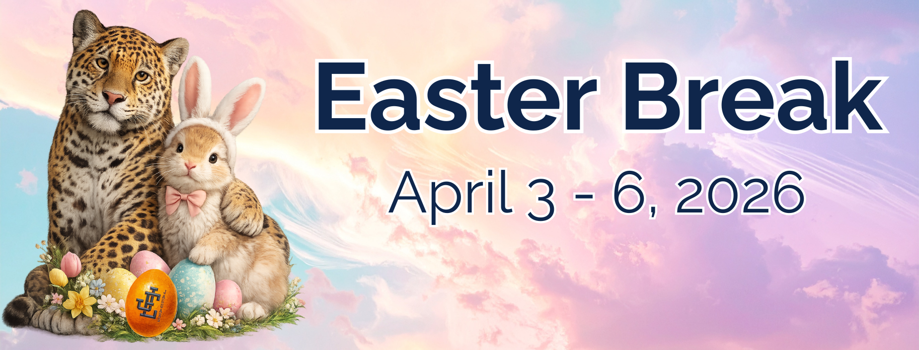 Easter Break - April 3-6, 2026