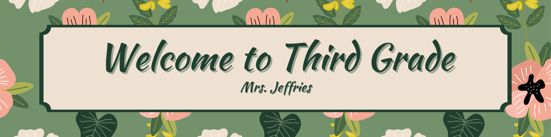 picture of welcome to third grade with flowers and words