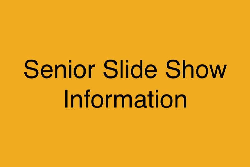 Senior Slide Show Information