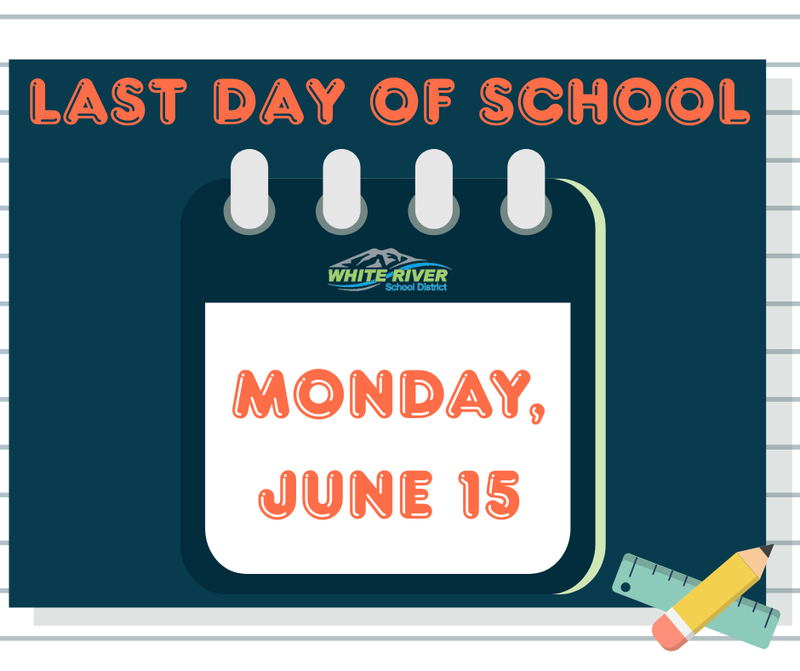 Last Day of School Monday June 15