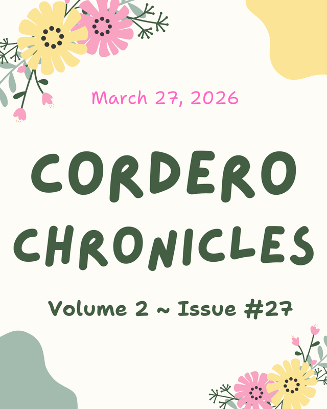 CORDERO CHRONICLES  Volume 2 ~ Issue #27