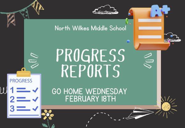 Progress Reports go home Wed. February 18th.