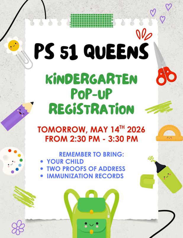 Flyer for PS 51 Queens Kindergarten Pop-Up Registration. The design features a white torn-paper background with colorful school supply illustrations, including scissors, pencils, a backpack, glue, and paint palette. Large text reads “PS 51 Queens Kindergarten Pop-Up Registration