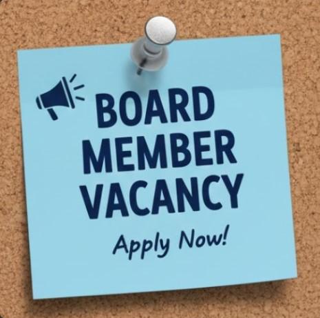 NOTICE OF BOARD MEMBER VACANCY
