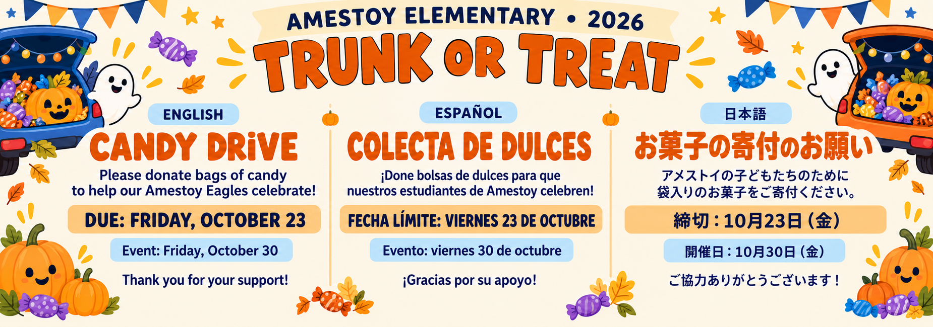 Amestoy Elementary Trunk or Treat candy drive. Please donate bags of candy by Friday, October 23, 2026. Event: Friday, October 30, 2026. Information in English, Spanish, and Japanese, decorated with pumpkins, friendly ghosts, and candy-filled car trunks.