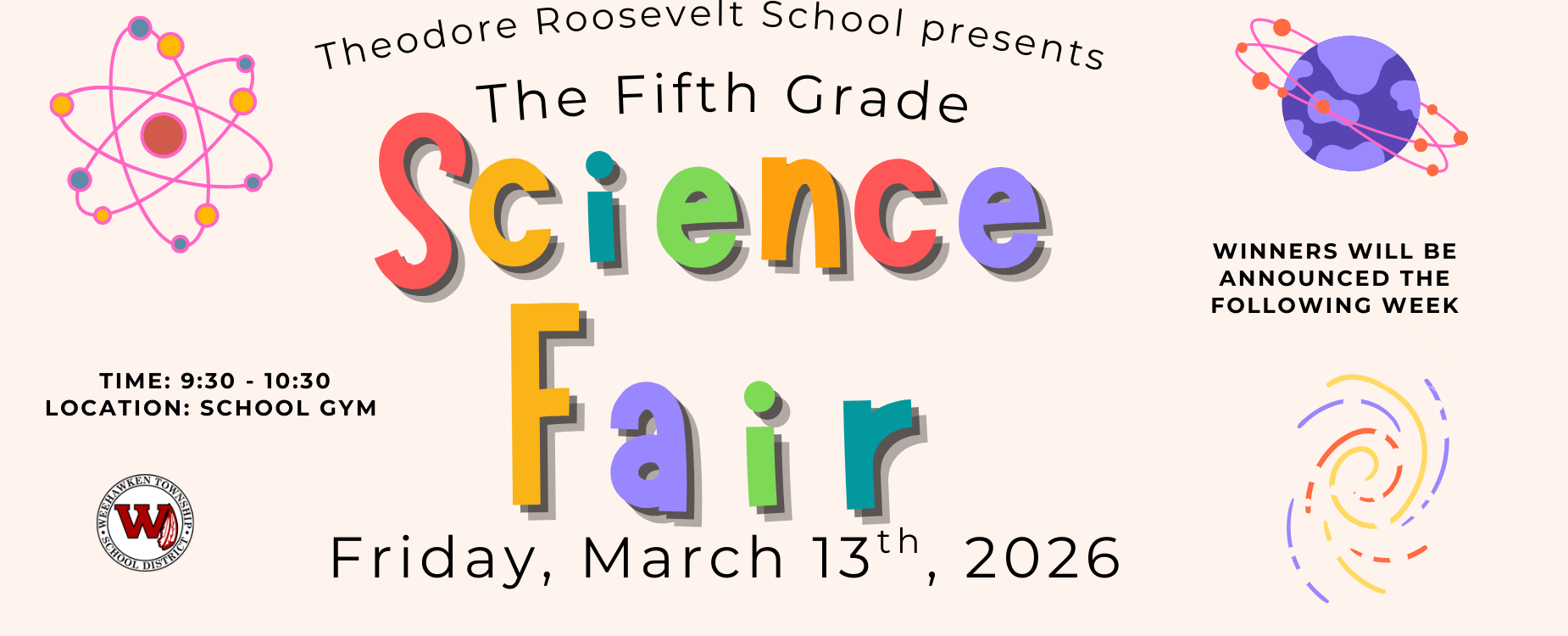 TRS 5th Grade Science Fair
Friday, March 13th
9:30 - 10:30