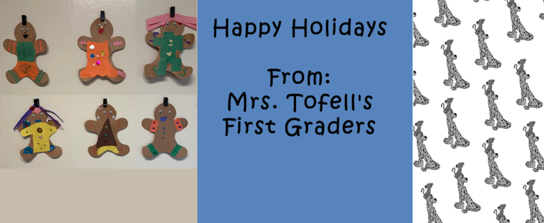 Happy Holidays from Mrs. Tofell's First Graders