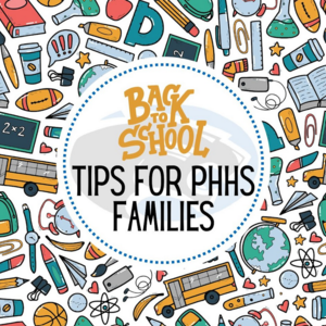 GRAPHIC THAT SAYS "BACK TO SCHOOL TIPS FOR PHHS FAMILIES"
