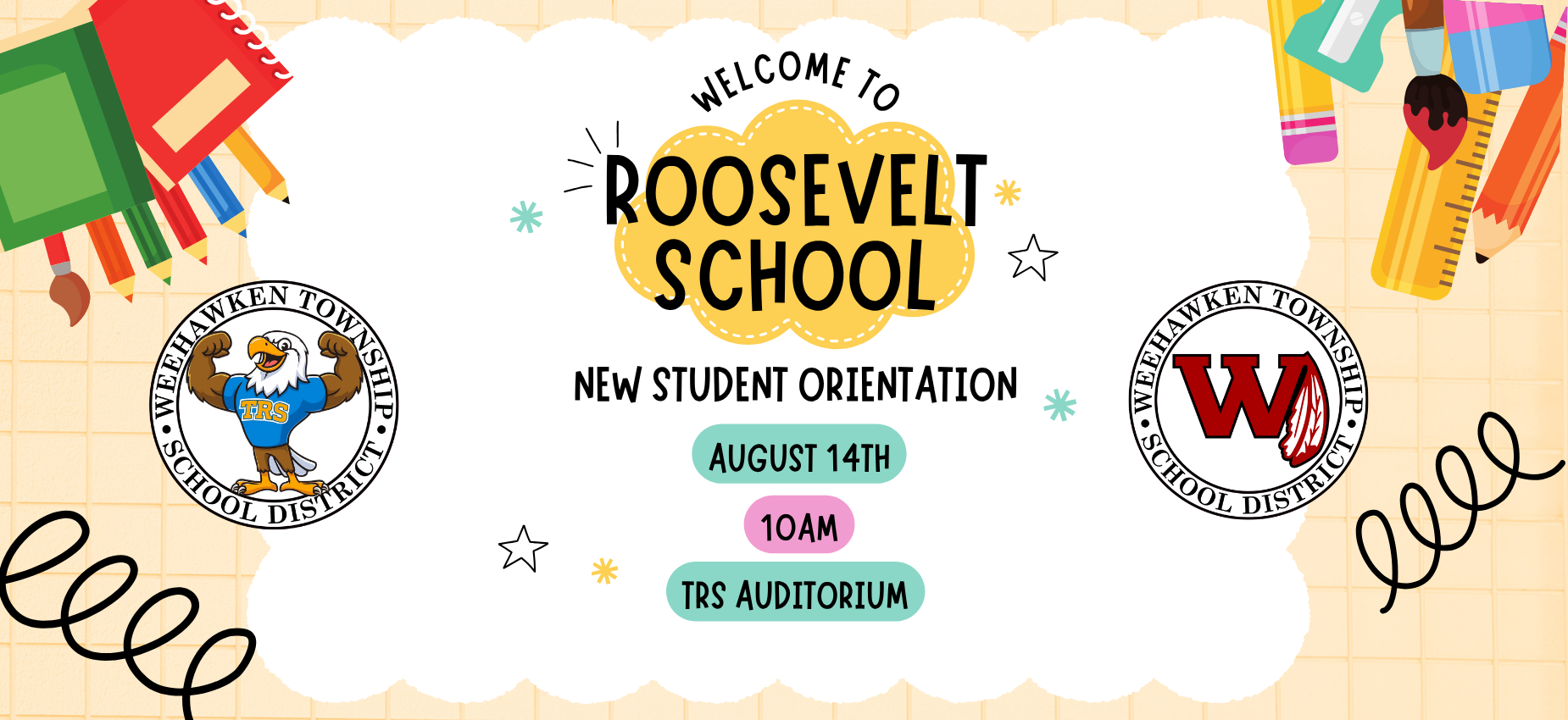 Roosevelt School 
New Student Orientation
August 14th 10AM
TRS Auditorium
