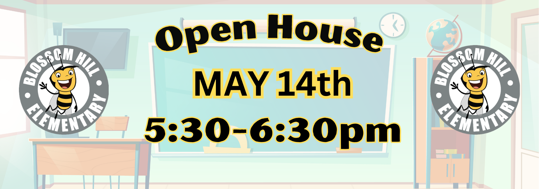 Open House May 14th 5:30 to 6:30pm