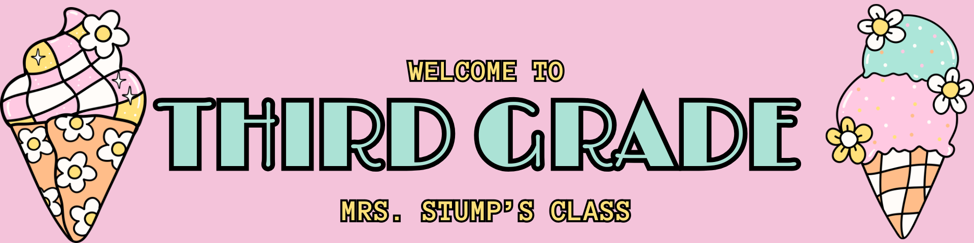 Welcome to third grade! Mrs. Stump's Class