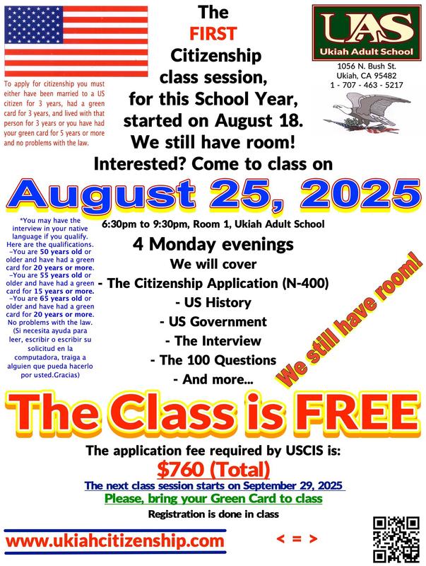 The first Citizenship class session for the 2025-2026 school year started on August 18. We still have room! Interested? Come to class on August 25 at 6:30pm in Room 1 at Ukiah Adult School poster.
