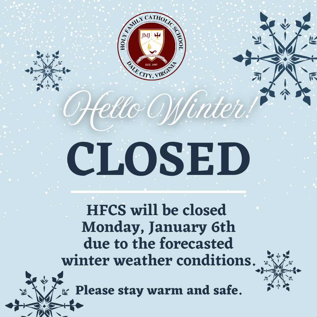 SCHOOL CLOSED Jan. 6 Holy Family Catholic School