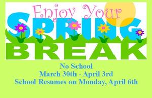 Spring Break - No School - March 30-April 3