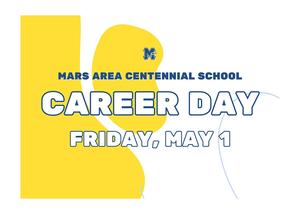 Yellow and blue graphic for Mars Area Centennial School Career Day on May 1.