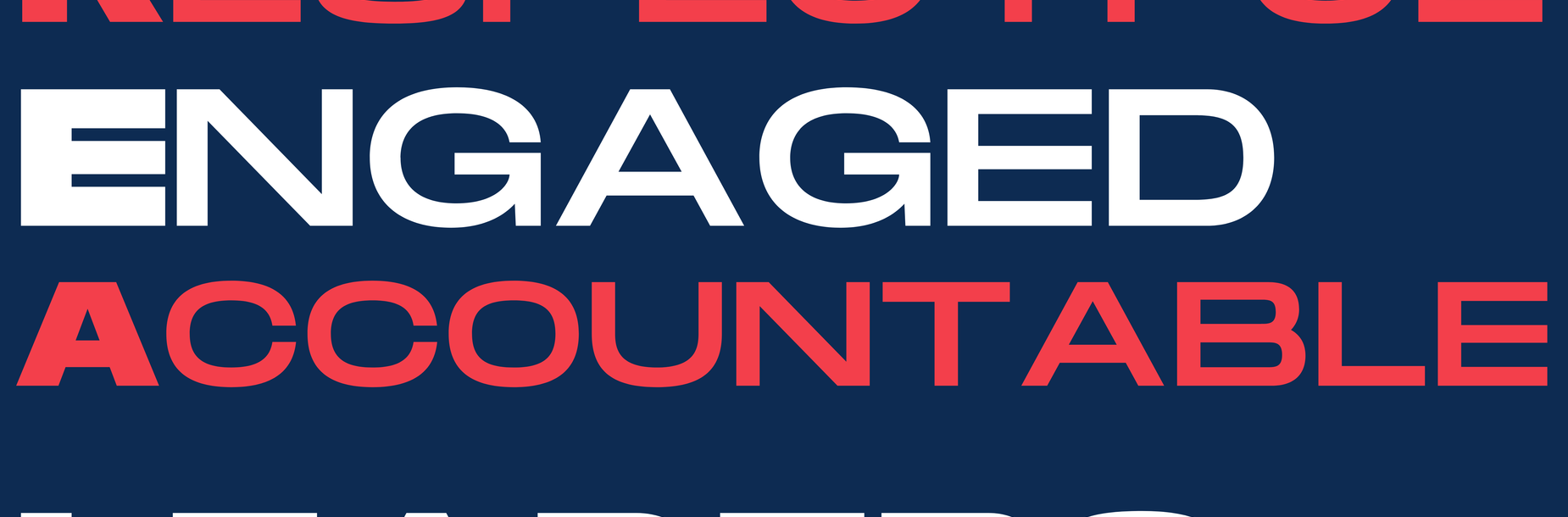Bold text on a navy background stating 'RESPECTFUL, ENGAGED, ACCOUNTABLE, LEADERS.'