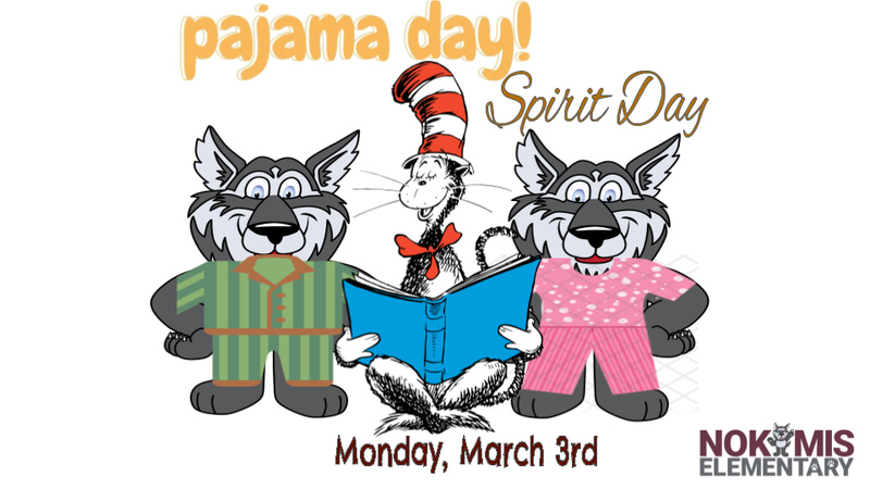 Pajama Day Spirit Day! Monday, March 3rd | Nokomis Elementary