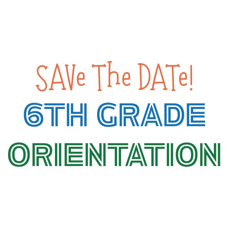 Save the Date for 6th Grade Orientation