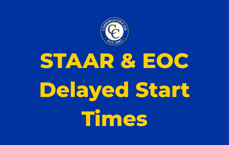 Graphic with CCISD logo. STAAR & EOC Delayed Start Times