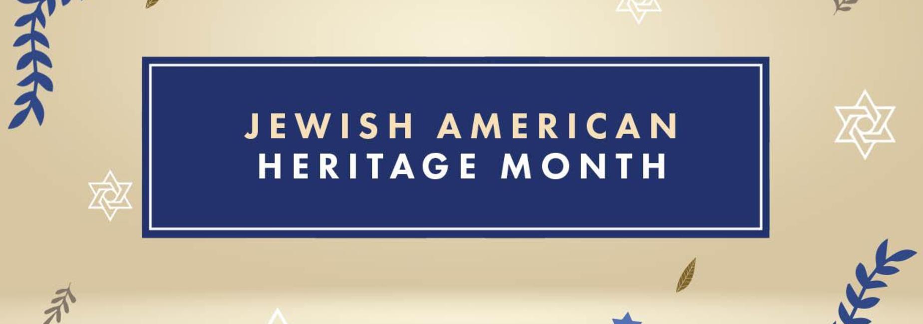 Jewish American Heritage Month