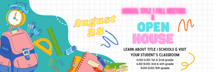Title I Annual Fall Meeting and Open House 8.28.25 4:00-5:30