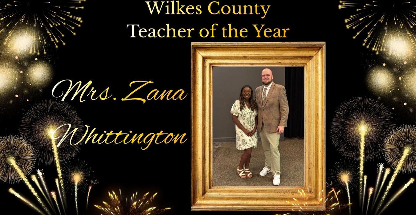 Wilkes County Teacher of the Year Mrs. Zana Whittington.