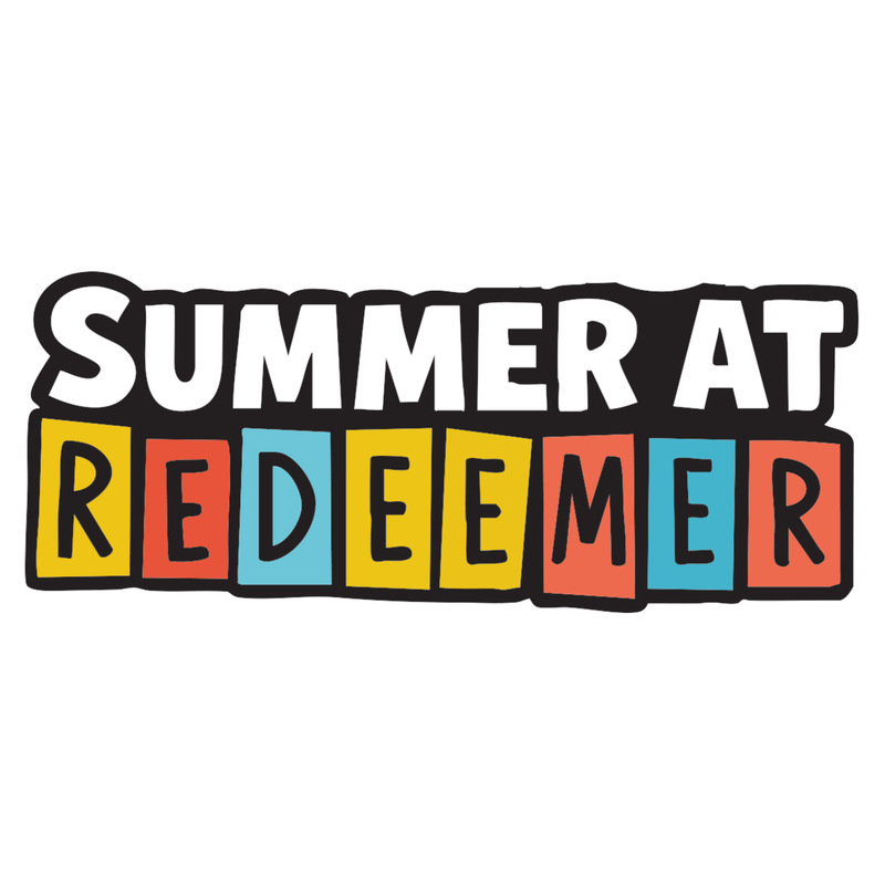 Summer at Redeemer: Day Camp, Athletic Camp, VBS