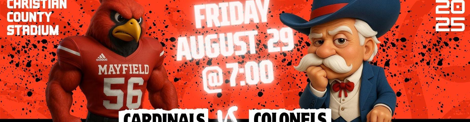 Advertisement for our next varsity football game: Cardinals vs Colonels at Christian County Stadium, Friday, August 29 at 7:00