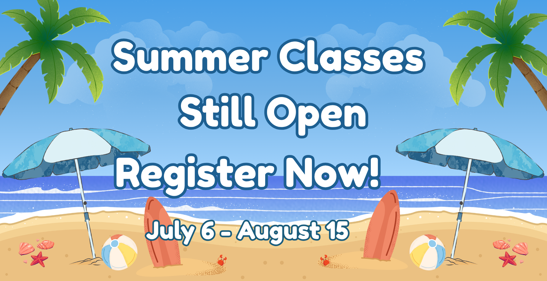 Summer Classes Still Open: Register Now!
