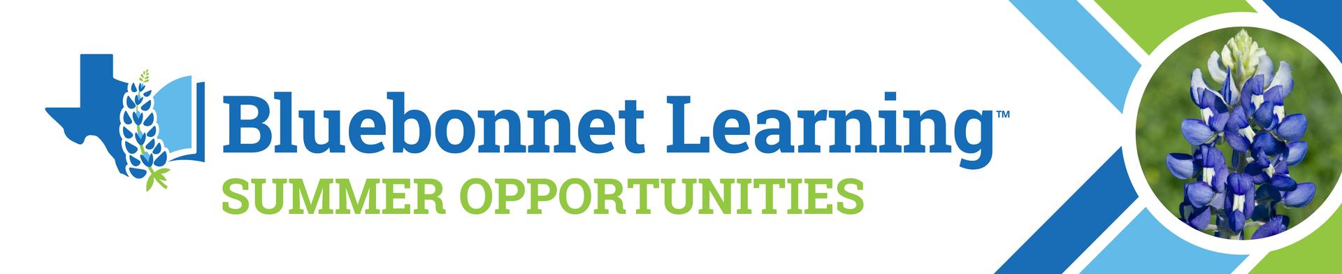 Bluebonnet Learning Summer Opportunities web banner