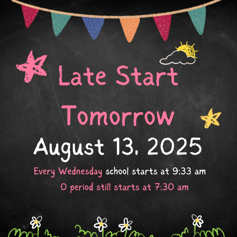 Late Start Tomorrow, 8/13/25