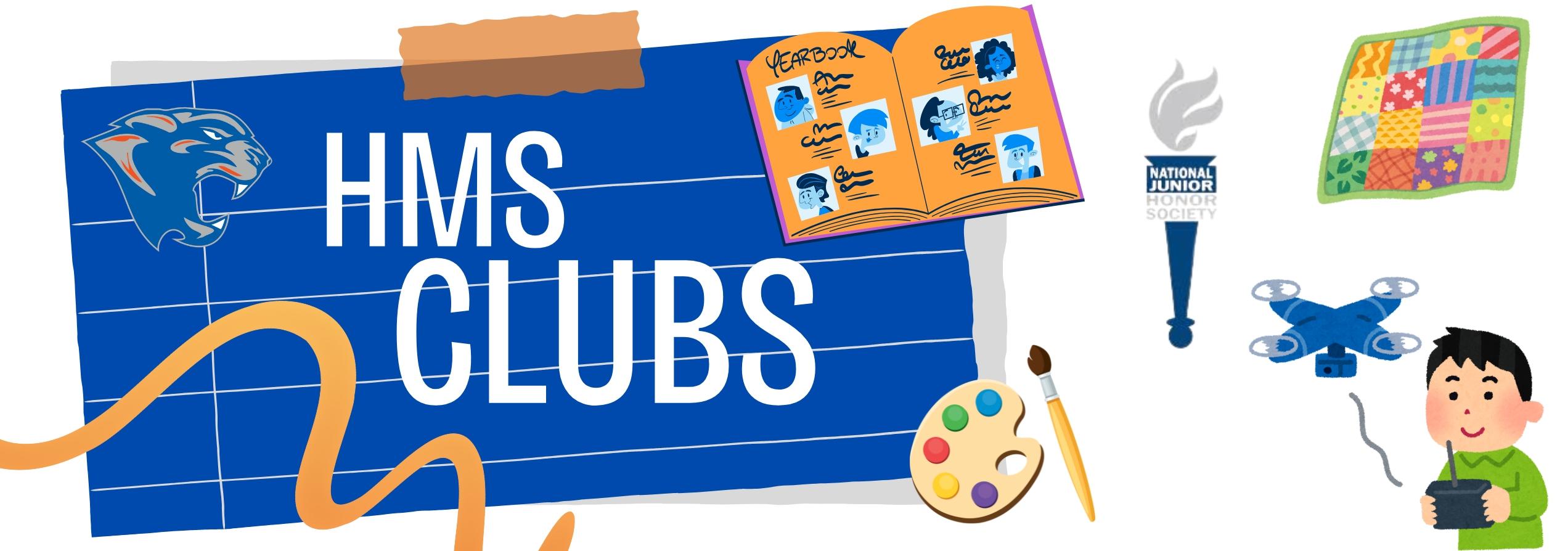 graphic that says HMS Clubs and has graphics representing different types of clubs, quilt, art, drone, yearbook