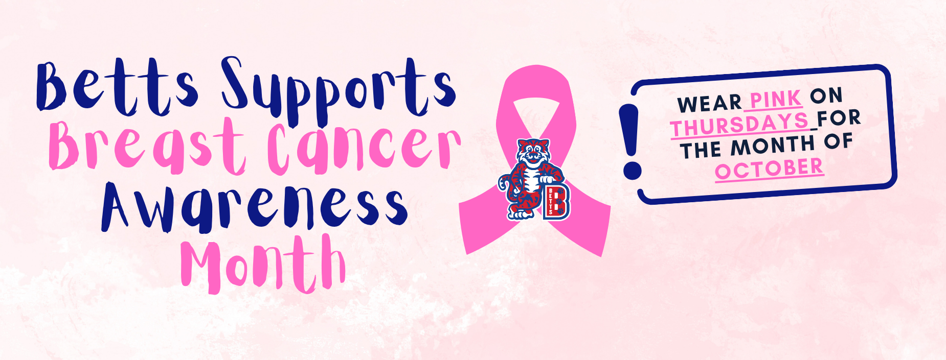Betts Supports Breast Cancer Awareness Month
Pink Ribbon with Betts Bengal
Wear pink on Thursdays for the month of October