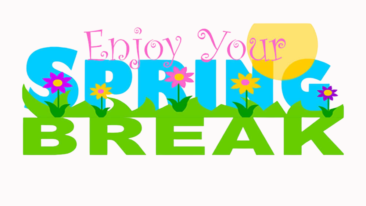 Spring Break Is Here! Here's What to Remember When You Return | The ...