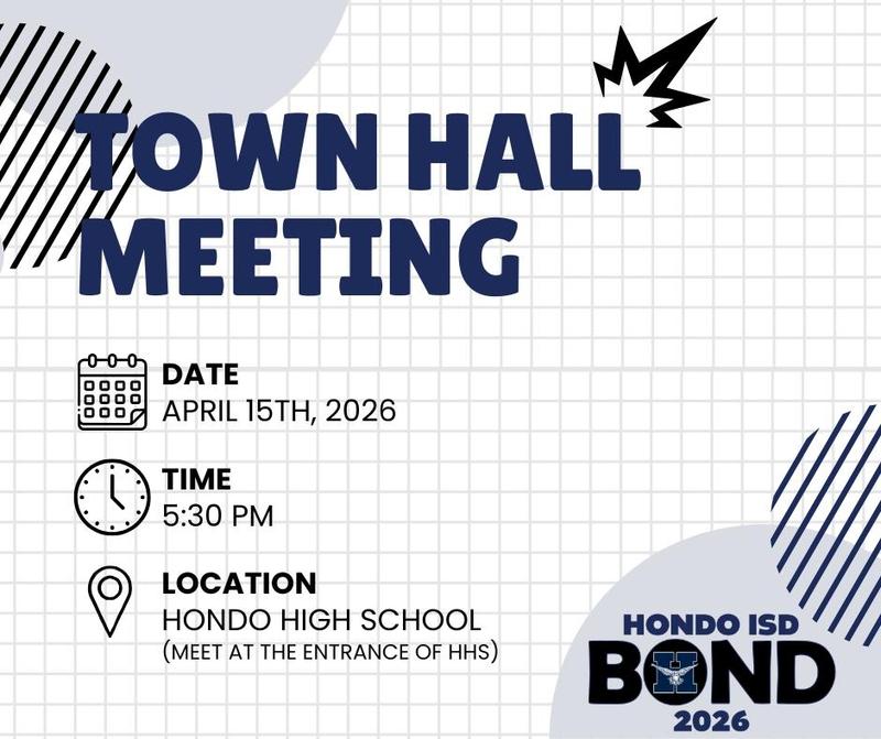 Town Hall Meeting, April 15th at 5:30, Hondo High School