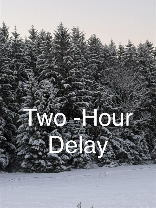 Two- Hour Delay